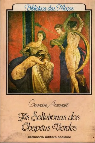 Cover of As Solteironas dos Chapéus Verdes