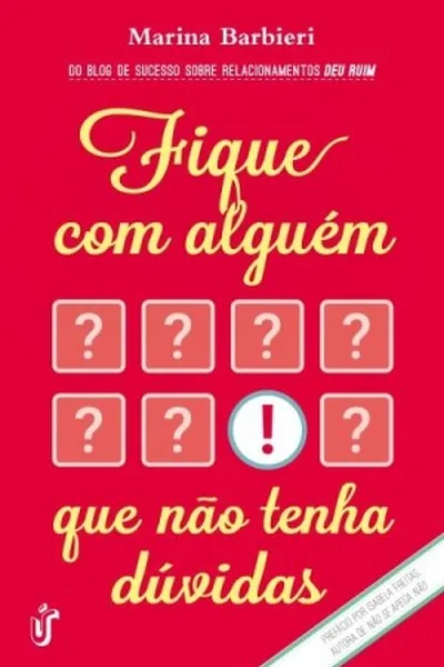 Cover of Fique com alguém que não tenha dúvidas