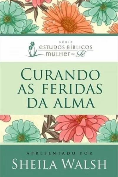 Cover of Curando as Feridas da Alma