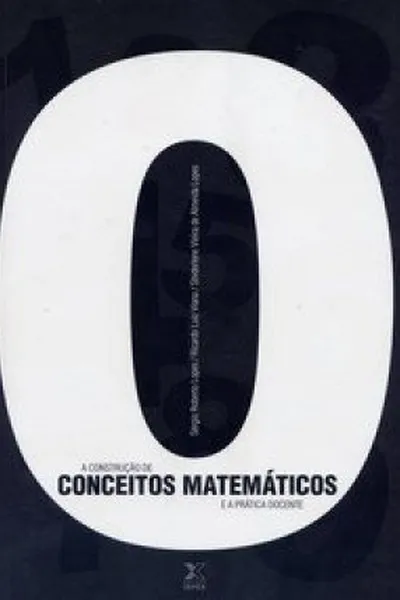 Cover of A construção de Conceitos Matemáticos e a prática docente