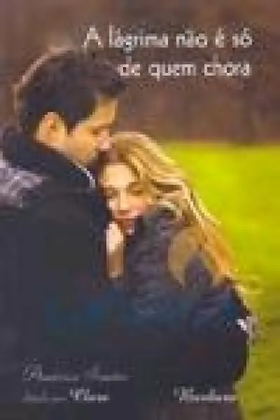 Cover of A Lágrima Não é só de quem chora