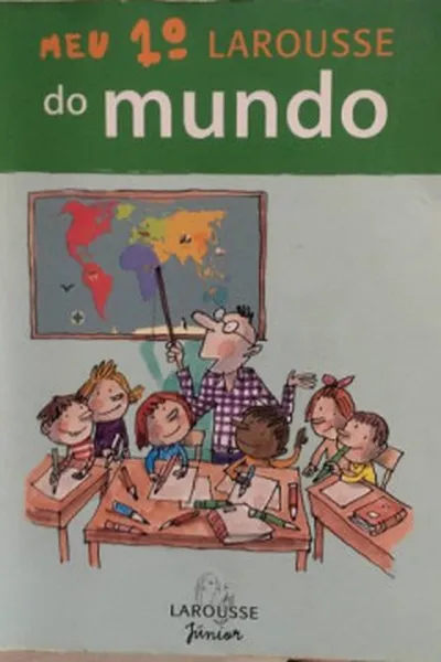 Cover of Meu 1o. Larousse do mundo