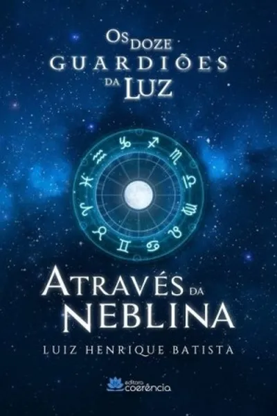Cover of Os Doze Guardiões da Luz: Através da Neblina