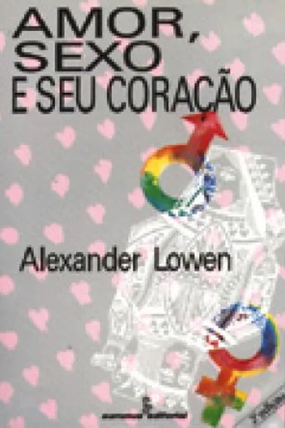 Cover of Amor, Sexo e seu Coração