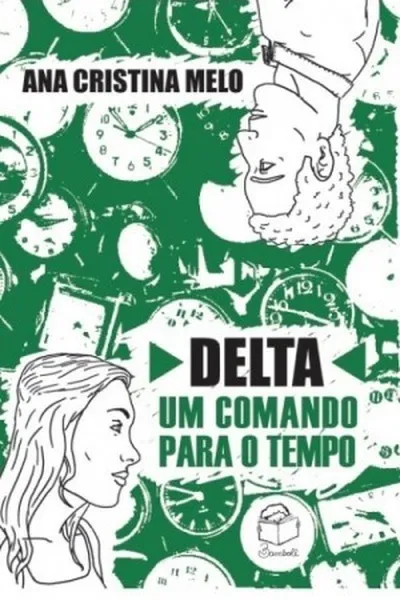 Cover of Delta: um comando para o tempo