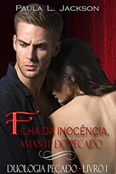 Cover of Filha da inocência, amante do pecado