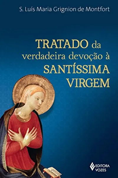Cover of Tratado da Verdadeira Devoção à Santíssima Virgem - Letras Grandes