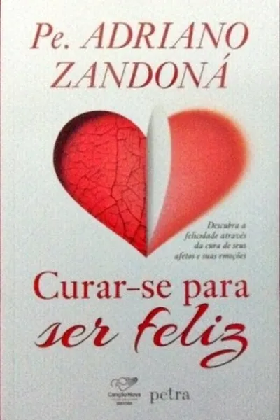 Cover of Curar-se Para Ser Feliz