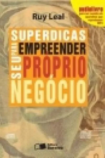 Cover of Superdicas Para Empreender seu Próprio Negócio