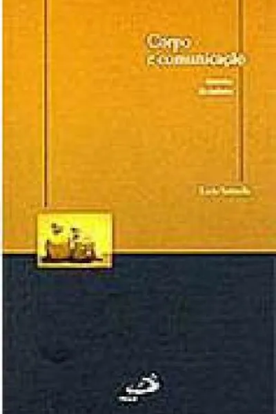 Cover of Corpo e Comunicação: Sintoma da Cultura