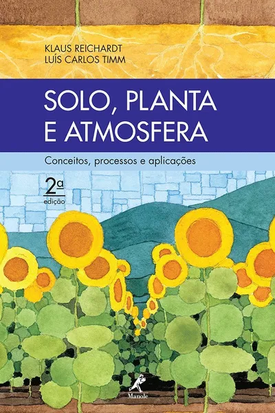 Cover of Solo, Planta e Atmosfera. Conceitos, Processos e Aplicações