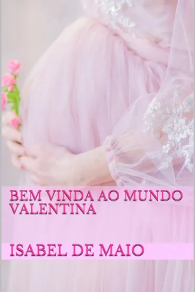Cover of Bem Vinda ao Mundo Valentina
