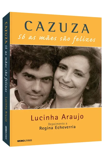 Cover of Cazuza. Só as Mães São Felizes