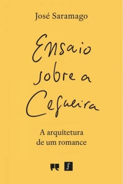 Cover of Ensaio Sobre a Cegueira: A arquitetura de um romance