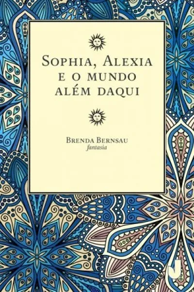 Cover of Sophia, Alexia e o mundo além daqui
