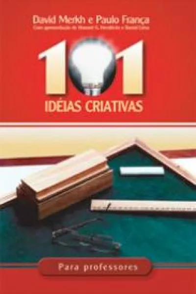 Cover of 101 Idéias Criativas Para Professores