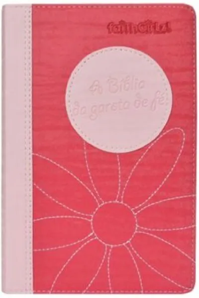 Cover of A Bíblia da Garota de Fé NTLH. Rosa