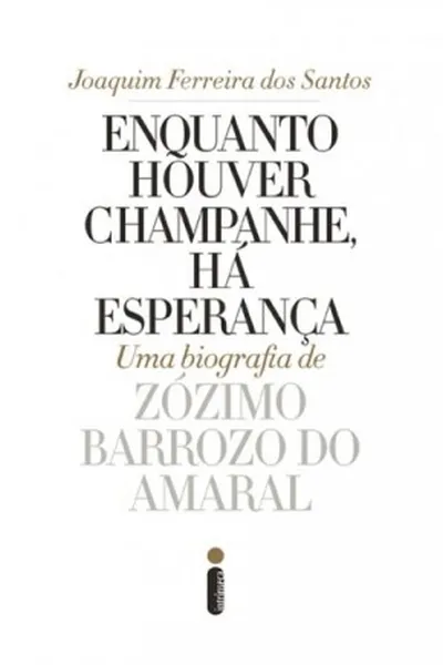 Cover of Enquanto houver champanhe, há esperança