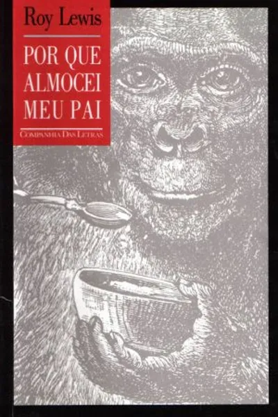 Cover of Porque Almocei meu Pai