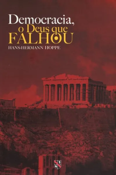 Cover of Democracia: o Deus que Falhou