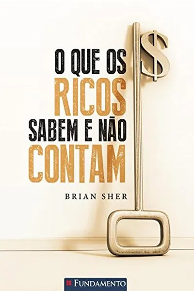 Cover of O que os Ricos Sabem e não Contam