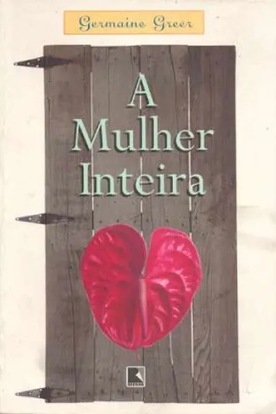 Cover of A Mulher Inteira