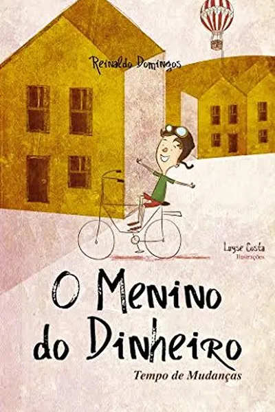 Cover of O Menino e o Dinheiro. Tempo de Mudança