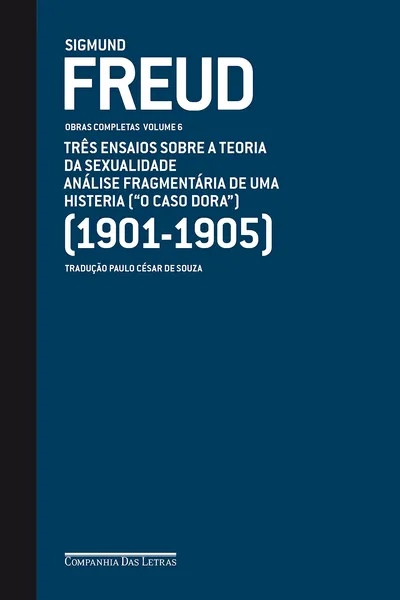Cover of Três ensaios sobre a teoria da sexualidade, análise fragmentária de uma histeria ("O Caso Dora") e outros textos