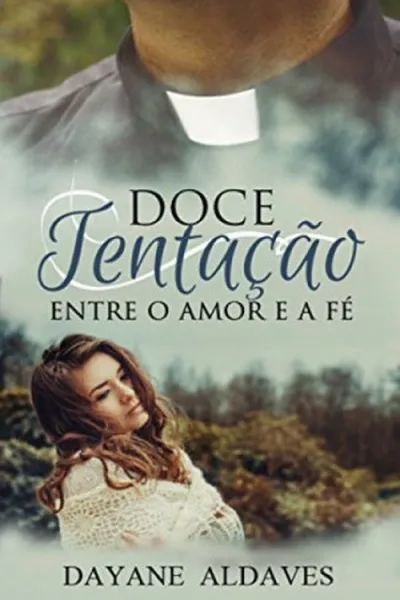 Cover of Doce Tentação: Entre o amor e a fé