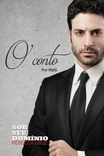 Cover of Sob Seu Domínio - O Conto Por R.M.S
