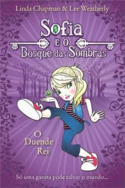 Cover of O Duende Rei - Coleção Sofia e o Bosque das Sombras