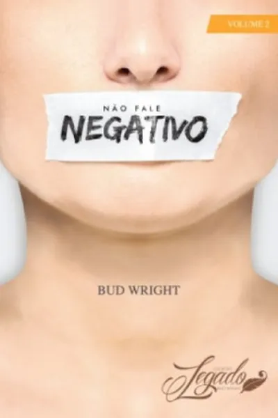 Cover of Não fale negativo