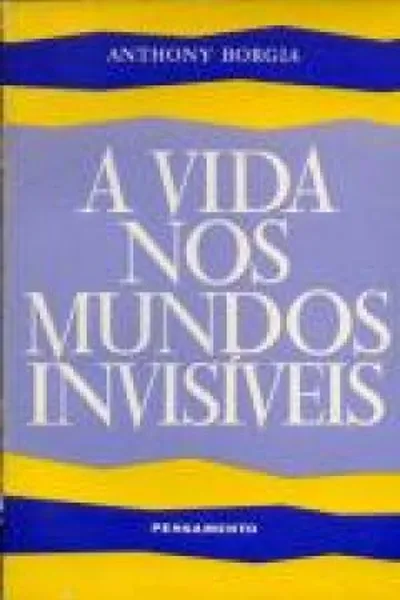 Cover of A Vida nos Mundos Invisíveis