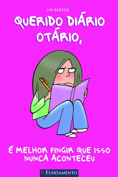 Cover of Querido Diário Otário. É Melhor Fingir que Isso Nunca Aconteceu