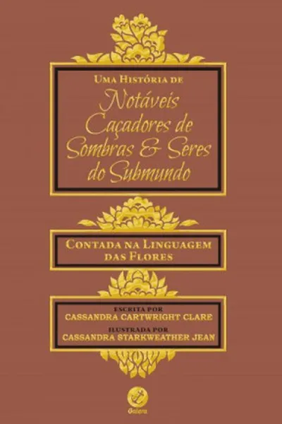 Cover of Uma História de Notáveis Caçadores de Sombras e Seres do Submundo