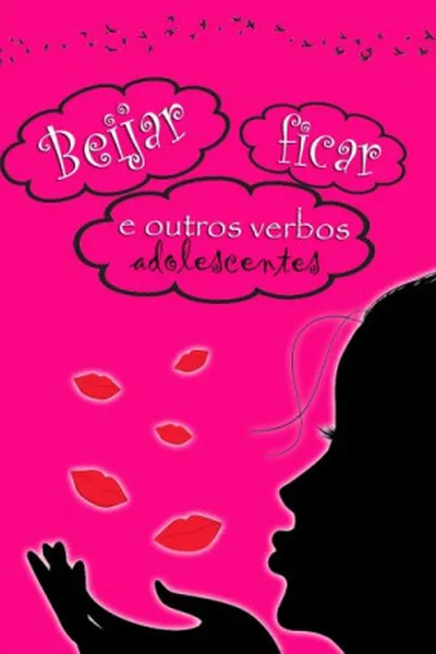 Cover of Beijar ficar e outros verbos adolescente