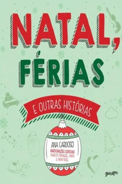 Cover of Natal, Férias e Outras Histórias