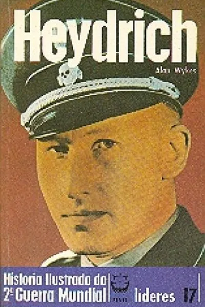 Cover of História Ilustrada da 2ª Guerra Mundial - Líderes - 17 - Heydrich