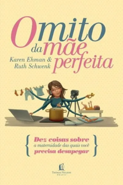 Cover of O Mito da Mãe Perfeita