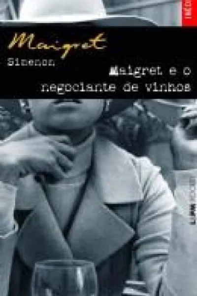 Cover of Maigret e o Negociante de Vinhos
