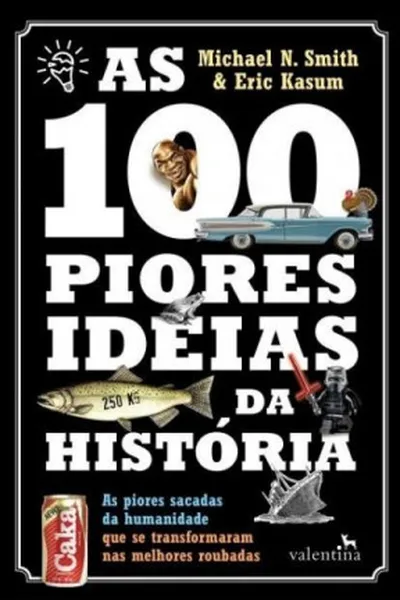 Cover of As 100 Piores Ideias da História