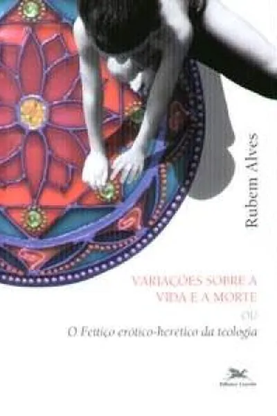 Cover of Variações Sobre a Vida e a Morte ou