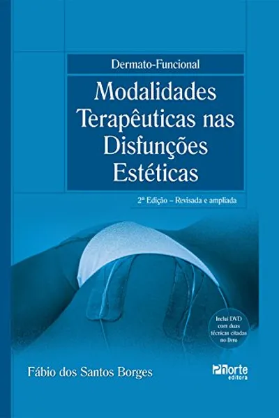 Cover of Dermato-funcional. Modalidades Terapêuticas nas Disfunções Estéticas