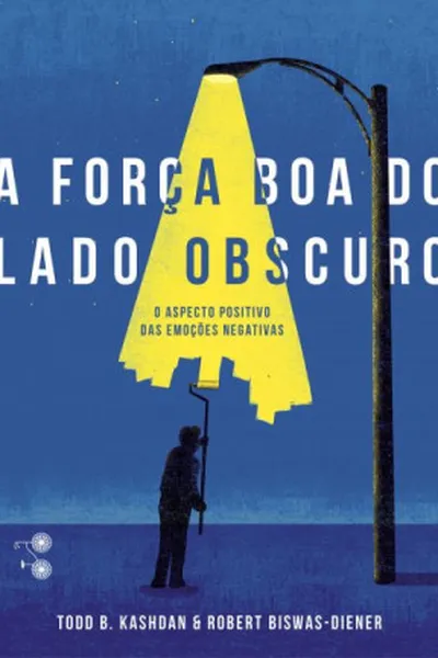 Cover of A Força Boa Do Lado Obscuro