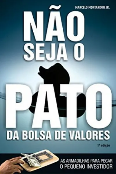 Cover of Não Seja o Pato da Bolsa de Valores