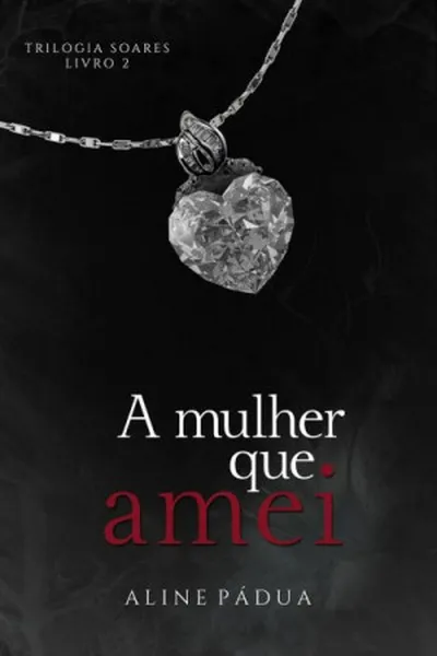 Cover of A Mulher Que Amei