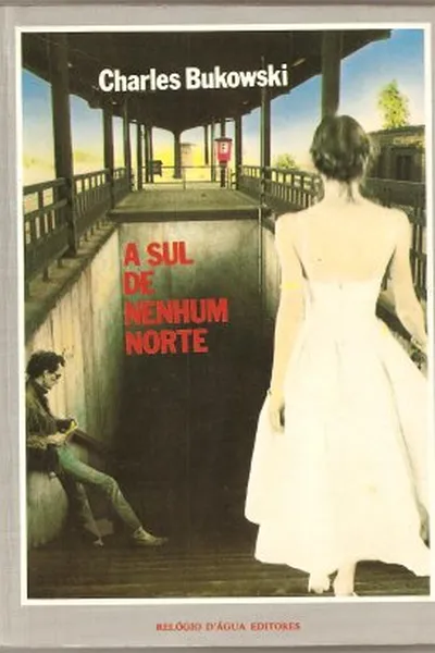 Cover of A Sul de Nenhum Norte