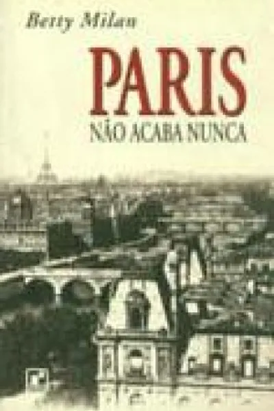 Cover of Paris Não Acaba Nunca