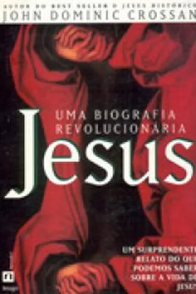Cover of Jesus: Uma Biografia Revolucionária