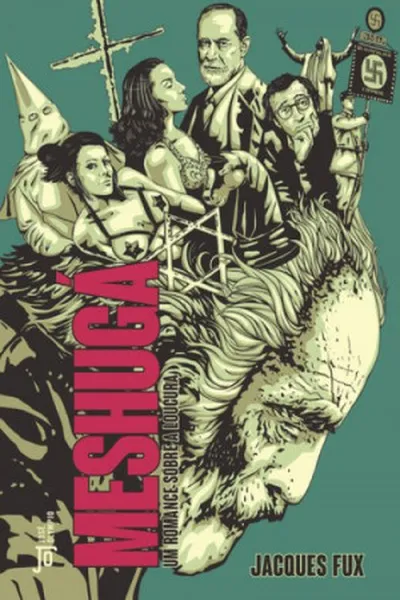 Cover of Meshugá. Um Romance Sobre a Loucura